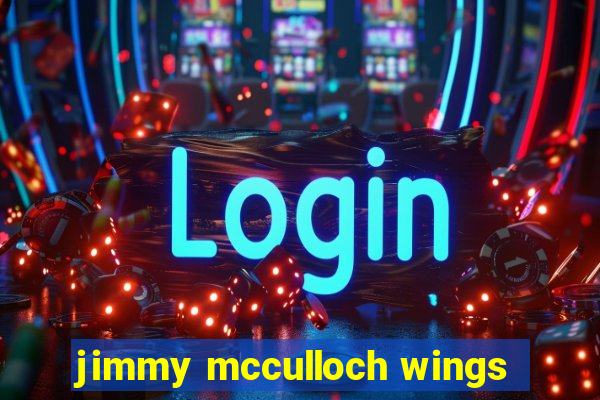 jimmy mcculloch wings